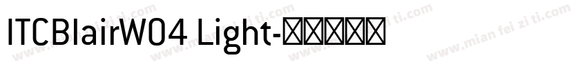 ITCBlairW04 Light字体转换